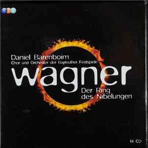 Wagner - Daniel Barenboim, Chor Und Orchester der Bayreuther Festspiele - Der Ring Des Nibelungen album