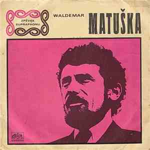 Waldemar Matuška - Houpavá / Vracím Se Rád album