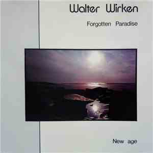 Walter Wirken - Forgotten Paradise album