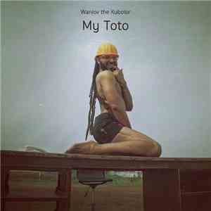 Wanlov The Kubolor - My Toto album