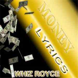Whiz Royce - Money Lyrics album