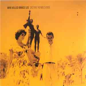 Who Killed Bruce Lee - Distant Rendezvous album