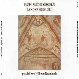 Wilhelm Krumbach - Historische Orgeln im Landkreis Kusel album