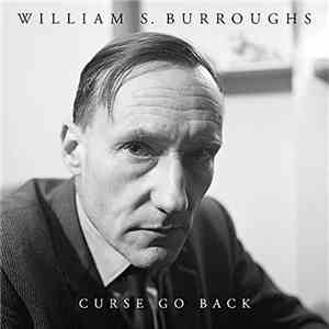 William S. Burroughs - Curse Go Back album