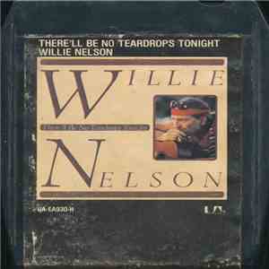 Willie Nelson - There'll Be No Teardrops Tonight album