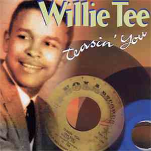 Willie Tee - Teasin' You album
