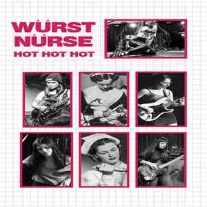Würst Nürse - Hot Hot Hot album