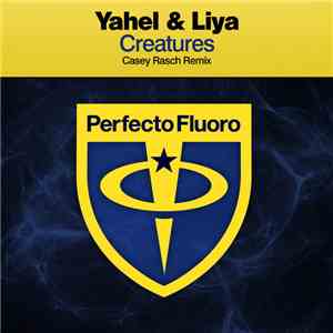 Yahel & Liya - Creatures (Casey Rasch Remix) album