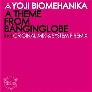 Yoji Biomehanika - A Theme From Banginglobe album