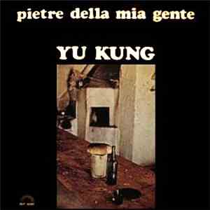 Yu Kung - Pietre Della Mia Gente album