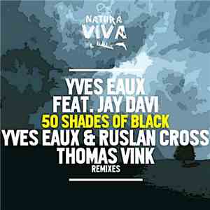 Yves Eaux Feat. Jay Davi - 50 Shades Of Black album