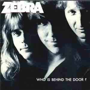 Zebra  - Who's Behind The Door? album
