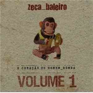 Zeca Baleiro - O Coração Do Homem-Bomba - Vol.1 album