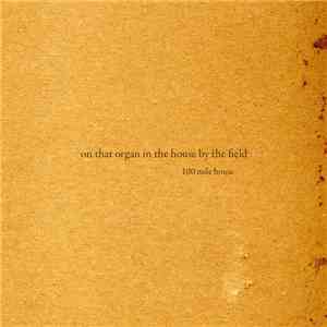 100 Mile House - On That Organ In The House By The Field album