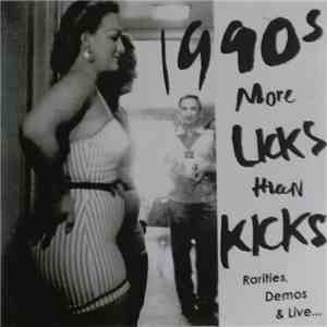 1990s - More Licks Than Kicks (Rarities, Demos & Live...) album