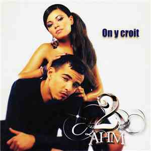2 AHM - On Y Croit album