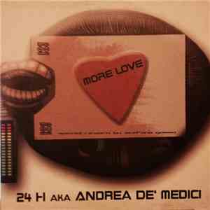 24 H  Aka Andrea De' Medici - More Love album