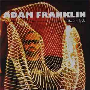 Adam Franklin - Shine A Light album