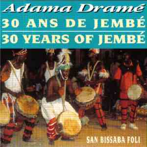 Adama Dramé - San Bissaba Foli (30 Ans De Jembé) album
