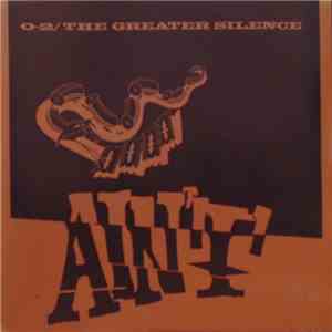 Ain't - 0-2 / The greater silence album