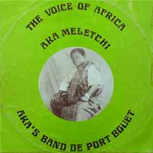 Aka Meletchi & Aka's Band De Port Bouet - Aka Meletchi & Aka's Band De Port Bouet album