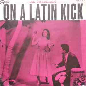 Al Calderon - On A Latin Kick album