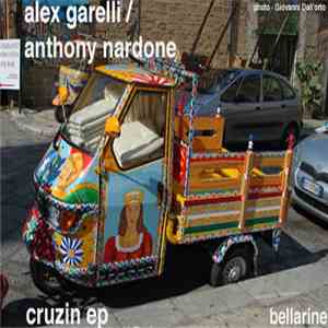 Alex Garelli & Anthony Nardone - Cruzin EP album