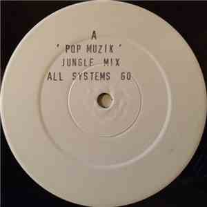 All Systems Go - Pop Muzik (Jungle Mix) album