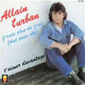 Allain Turban - J'sais Plus Où J'vis (Tout Pour Elle) album