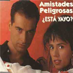 Amistades Peligrosas - ¿Está Yayo? album