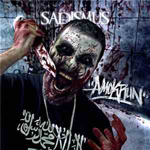 Amokrun - Sadismus album