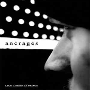 Ancrages - Leur Laisser La France album