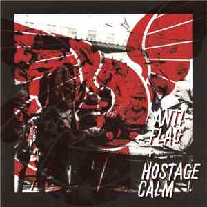 Anti-Flag + Hostage Calm - Anti-Flag + Hostage Calm album