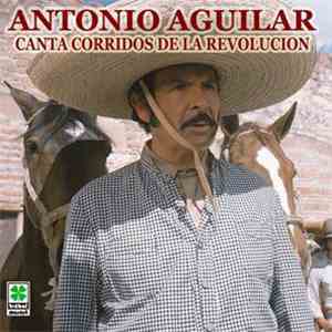 Antonio Aguilar Barraza - Antonio Aguilar Canta Corridos De La Revolucion Con Mariachi album
