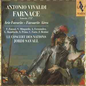 Antonio Vivaldi • F. Zanasi, S. Mingardo, A. Fernández, G. Banditelli, S. Prina, C. Forte, F. Bettini • Le Concert des Nations • Jordi Savall - Farnace (Arie Favorite - Favorite Aires) album
