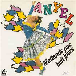 Anyel - N'Attends Pas Huit Jours album