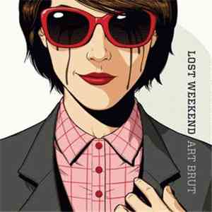 Art Brut - Lost Weekend album