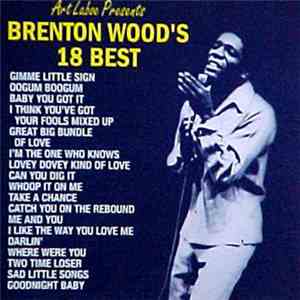 Art Laboe Presents Brenton Wood - Brenton Wood's 18 Best album