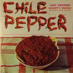 Art Pepper, Marty Paich, The Marty Paich Quartet - Chile Pepper album