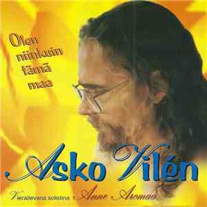 Asko Vilén - Olen Niinkuin Tämä Maa album