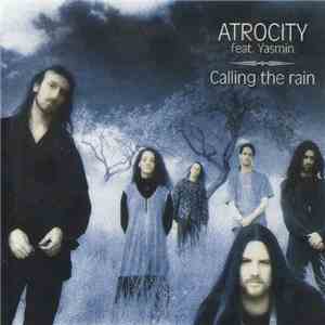 Atrocity Feat. Yasmin - Calling The Rain album