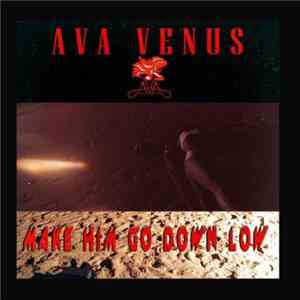 Ava Venus - Make Him go Down low album