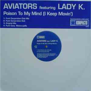Aviators Feat. Lady K. - Poison To My Mind (I Keep Movin') album