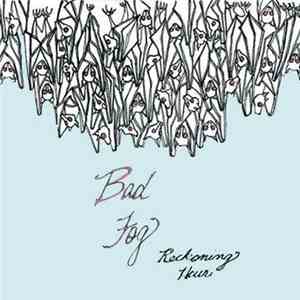 Bad Fog - Reckoning Hour album