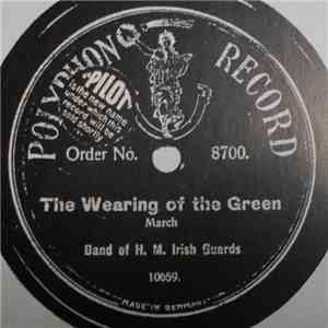 Band Of H. M. Irish Guards - The Wearing Of The Green / Selection Of Moore's Irish Melodies album