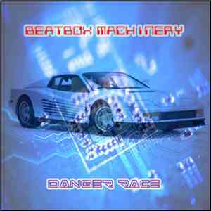 Beatbox Machinery - Danger Race album