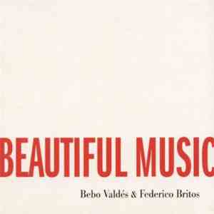 Bebo Valdés & Federico Britos - We Could Make Such Beautiful Music Together album