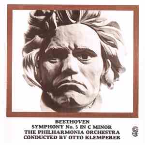 Beethoven / The Philharmonia Orchestra Conducted By Otto Klemperer - Symphony No. 5 In C Minor album