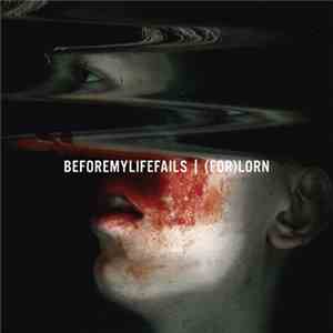 Before My Life Fails - (For)Lorn album