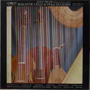 Bengt Ericson, Karin Langebo, Rolf La Fleur, Saint-Saëns, Cassadó, Fauré, Massenet, Kreisler, Tournier, Robinson, Morley, Gibbons, Telemann, Abel - Bengt Ericson Performs Small Pieces For The Romantic Cello & Viola Da Gamba album